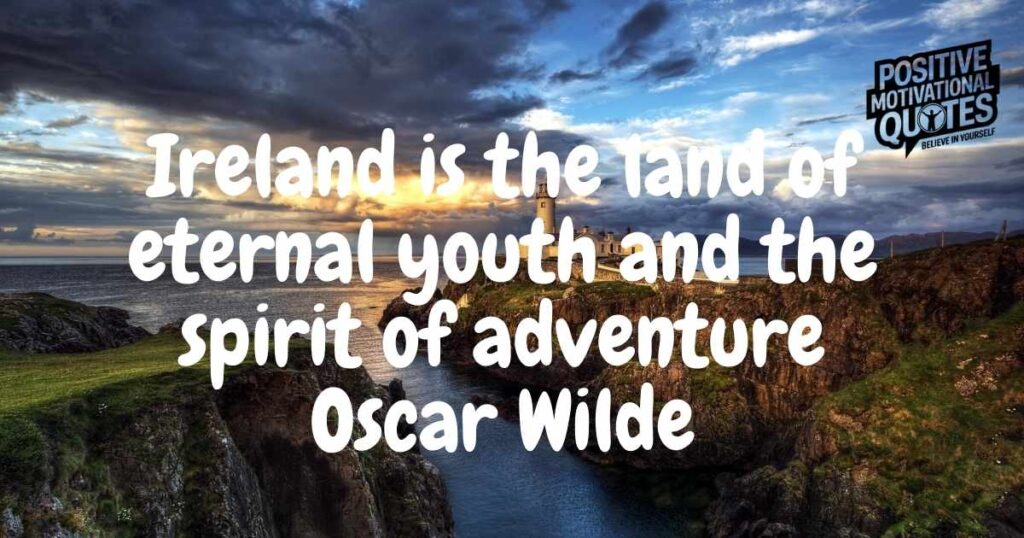 Best Quotes About Ireland And the Irish Spirit