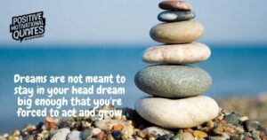 Dream Big Quotes