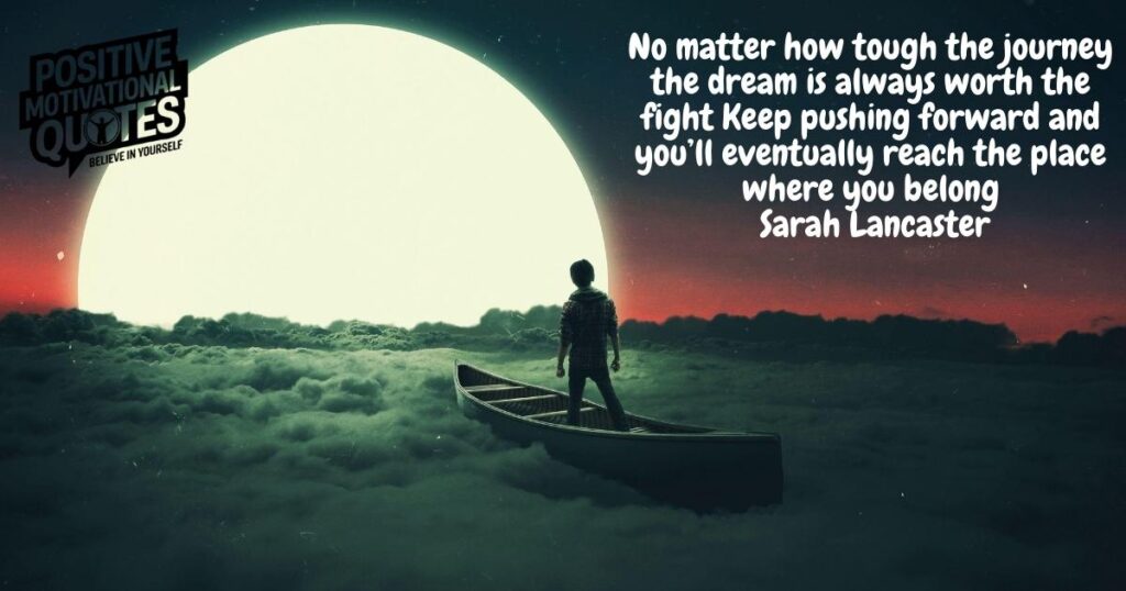 Follow Your Dreams Quotes to Encourage You to Never Give Up