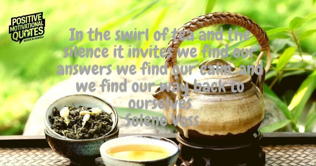 Inspirational Tea Time Quotes and Captions to Share