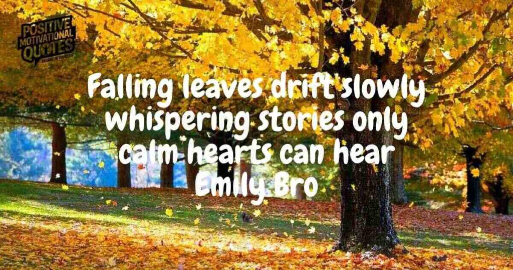 Whispers of Autumn Falling Leaves Quotes to Soothe Your Soul